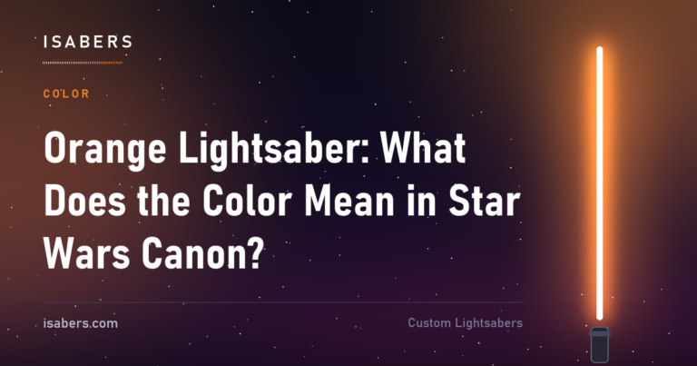 Orange Lightsaber: What Does the Color Mean in Star Wars Canon?