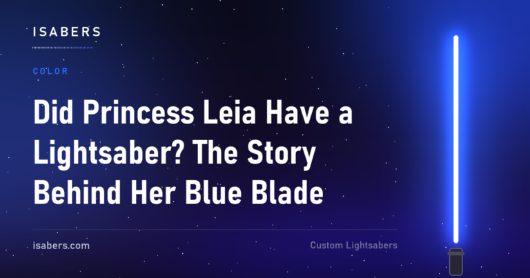 Did Princess Leia Have a Lightsaber? The Story Behind Her Blue Blade