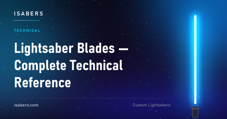 Lightsaber Blades — Complete Technical Reference | ISABER