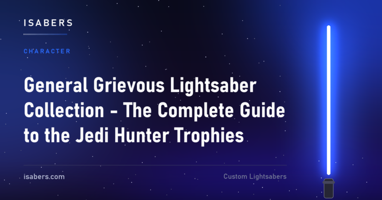 General Grievous Lightsaber Collection - The Complete Guide to the Jedi Hunter Trophies