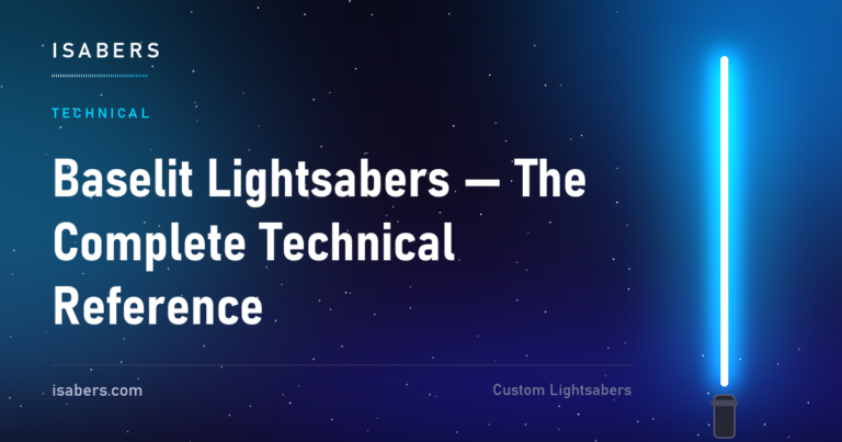Baselit Lightsabers — The Complete Technical Reference | ISABER