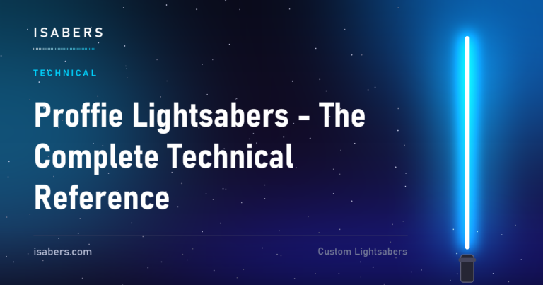 Proffie Lightsabers - The Complete Technical Reference | ISABER
