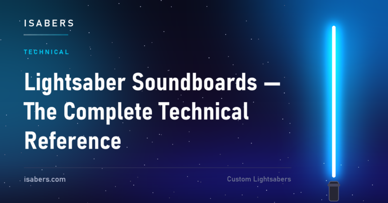 Lightsaber Soundboards — The Complete Technical Reference | ISABER
