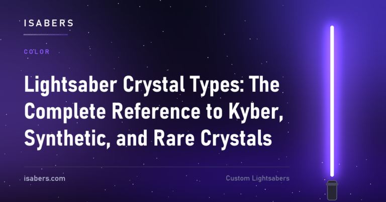 Lightsaber Crystal Types: The Complete Reference to Kyber, Synthetic, and Rare Crystals | ISABER