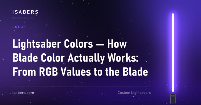 Lightsaber Colors — How Blade Color Actually Works: From RGB Values to the Blade | ISABER