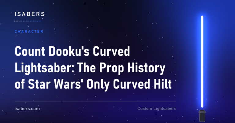 Count Dooku's Curved Lightsaber: The Prop History of Star Wars' Only Curved Hilt | ISABER