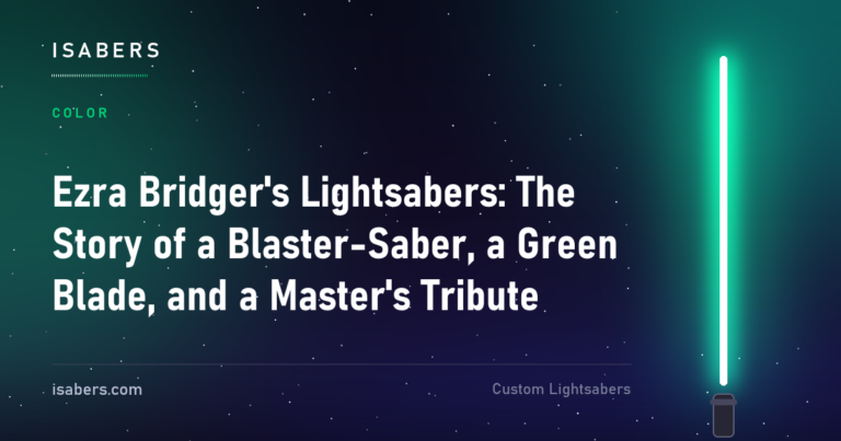 Ezra Bridger's Lightsabers: The Story of a Blaster-Saber, a Green Blade, and a Master's Tribute | ISABER