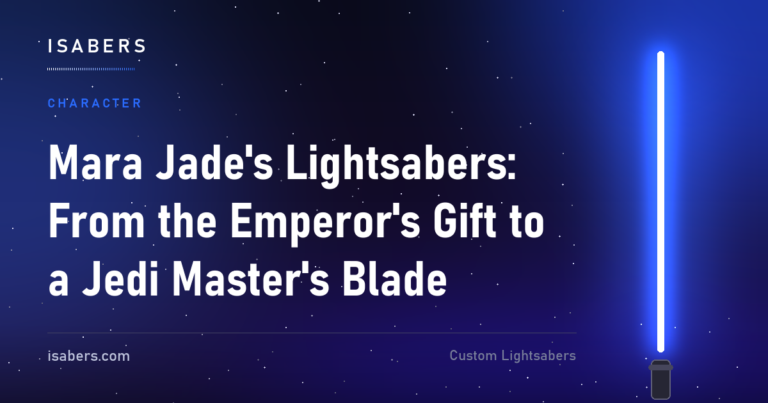 Mara Jade's Lightsabers: From the Emperor's Gift to a Jedi Master's Blade | ISABER