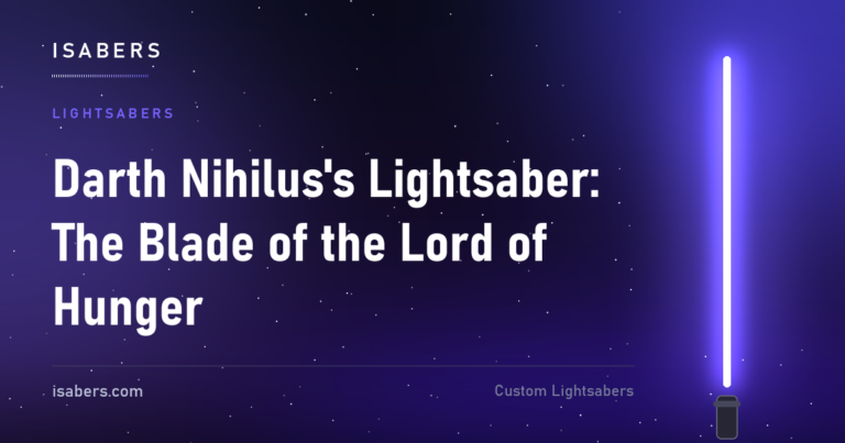 Darth Nihilus's Lightsaber: The Blade of the Lord of Hunger | ISABER