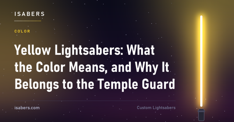 Yellow Lightsabers: What the Color Means, and Why It Belongs to the Temple Guard